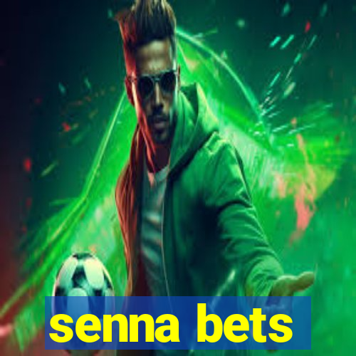 senna bets